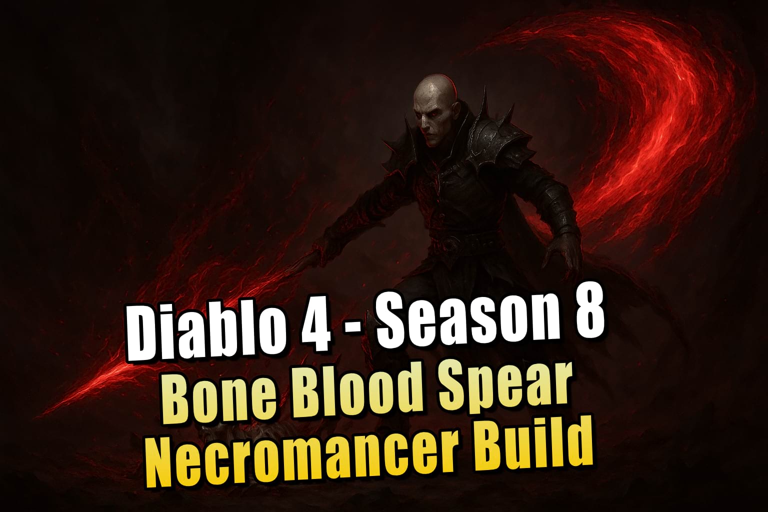 Bone Blood Spear Necromancer Build - Endgame Build für den Totenbeschwörer in Diablo 4 Season 8