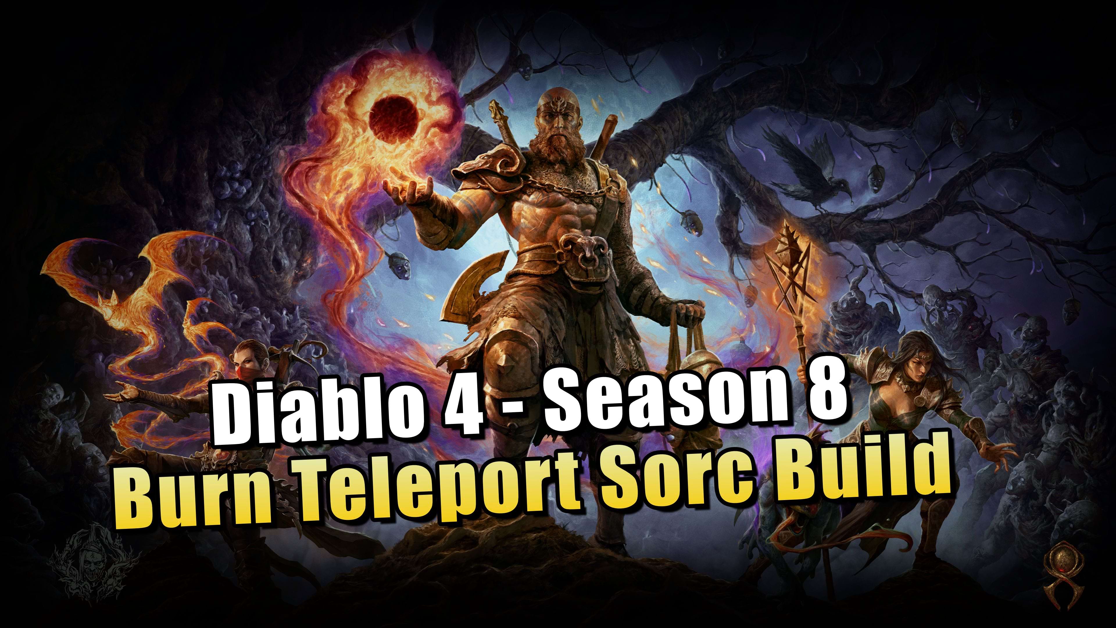 Diablo 4 Season 8: Burn Teleport Sorc Build für den Zauberer