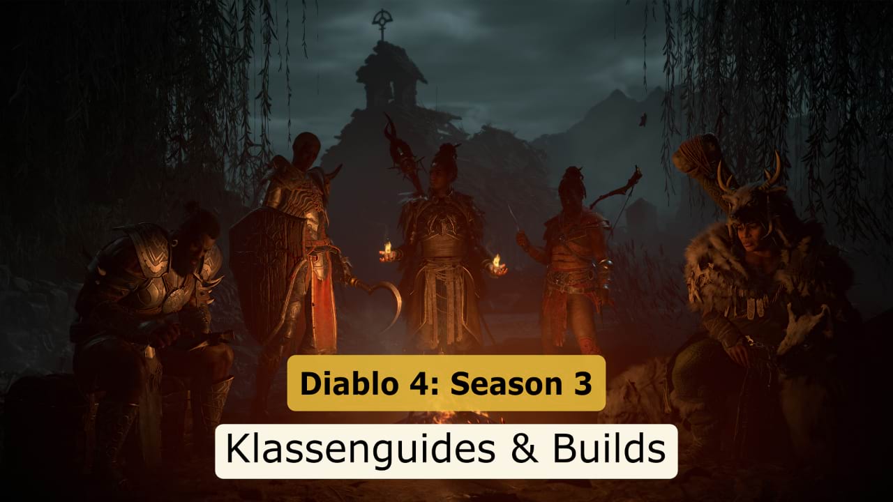 Diablo 4 Klassenguides und Builds für Season 3