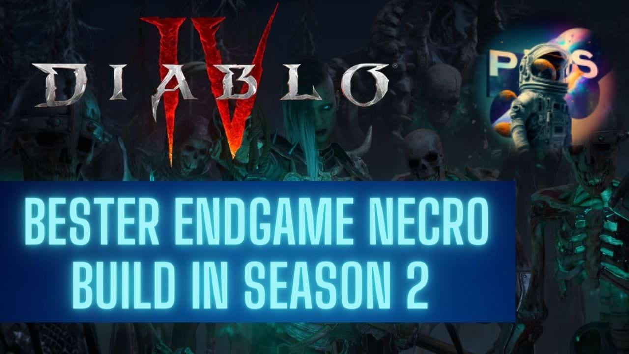 Diablo 4: Bester Necro Build in Season 2 (Infinimist)